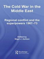 The Cold War in the Middle East  - Libro Taylor & Francis Ltd, Cold War History | Libraccio.it