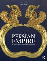 The Persian Empire - Amélie Kuhrt - Libro Taylor & Francis Ltd | Libraccio.it