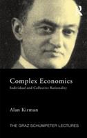 Complex Economics - Alan Kirman - Libro Taylor & Francis Ltd, The Graz Schumpeter Lectures | Libraccio.it