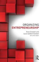 Organizing Entrepreneurship - Anna Grandori, Laura Gaillard Giordani - Libro Taylor & Francis Ltd | Libraccio.it