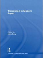 Translation in Modern Japan  - Libro Taylor & Francis Ltd, Routledge Contemporary Japan Series | Libraccio.it