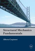 Structural Mechanics Fundamentals - Alberto Carpinteri - Libro Taylor & Francis Ltd | Libraccio.it