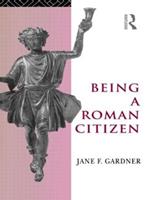Being a Roman Citizen - Jane F. Gardner - Libro Taylor & Francis Ltd | Libraccio.it