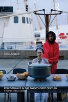 Performance in the Twenty-First Century - Andy Lavender - Libro Taylor & Francis Ltd | Libraccio.it