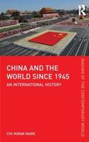 China and the World since 1945 - Peter Schat - Libro Taylor & Francis Ltd, The Making of the Contemporary World | Libraccio.it