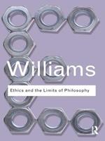 Ethics and the Limits of Philosophy - Bernard Williams - Libro Taylor & Francis Ltd, Routledge Classics | Libraccio.it