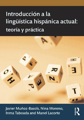Introducción a la lingüística hispánica actual - Javier Muñoz-Basols, Nina Moreno, Inma Taboada - Libro Taylor & Francis Ltd, Routledge Introductions to Spanish Language and Linguistics | Libraccio.it