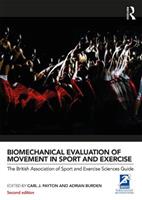 Biomechanical Evaluation of Movement in Sport and Exercise  - Libro Taylor & Francis Ltd, BASES Sport and Exercise Science | Libraccio.it
