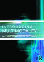 Introducing Multimodality - Carey Jewitt, Jeff Bezemer, Kay O'Halloran - Libro Taylor & Francis Ltd | Libraccio.it