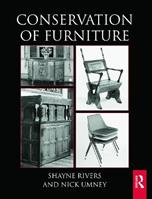 Conservation of Furniture - Shayne Rivers, Nick Umney - Libro Taylor & Francis Ltd, Routledge Series in Conservation and Museology | Libraccio.it