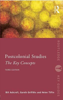 Post-Colonial Studies: The Key Concepts - Bill Ashcroft, Gareth Griffiths, Helen Tiffin - Libro Taylor & Francis Ltd, Routledge Key Guides | Libraccio.it