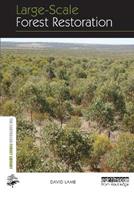 Large-scale Forest Restoration - David Lamb - Libro Taylor & Francis Ltd, The Earthscan Forest Library | Libraccio.it