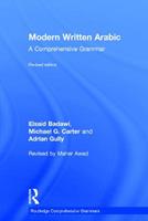 Modern Written Arabic - El Said Badawi, Michael Carter, Adrian Gully - Libro Taylor & Francis Ltd, Routledge Comprehensive Grammars | Libraccio.it