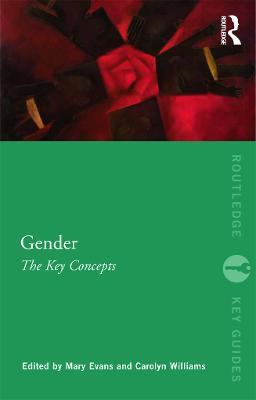 Gender: The Key Concepts  - Libro Taylor & Francis Ltd, Routledge Key Guides | Libraccio.it