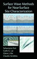 Surface Wave Methods for Near-Surface Site Characterization - Sebastiano Foti, Carlo Lai, Glenn J. Rix - Libro Taylor & Francis Ltd | Libraccio.it
