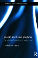 Emotion and Social Structures - Christian von Scheve - Libro Taylor & Francis Ltd, Routledge Advances in Sociology | Libraccio.it