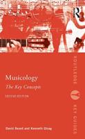 Musicology: The Key Concepts - David Beard, Kenneth Gloag - Libro Taylor & Francis Ltd, Routledge Key Guides | Libraccio.it
