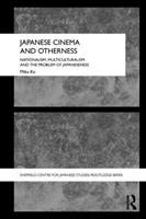 Japanese Cinema and Otherness - Mika Ko - Libro Taylor & Francis Ltd, The University of Sheffield/Routledge Japanese Studies Series | Libraccio.it