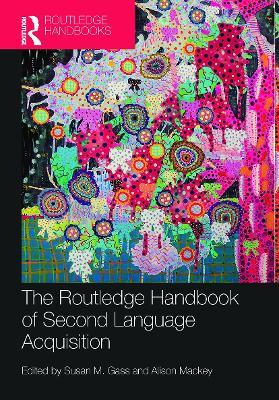 The Routledge Handbook of Second Language Acquisition  - Libro Taylor & Francis Ltd, Routledge Handbooks in Applied Linguistics | Libraccio.it