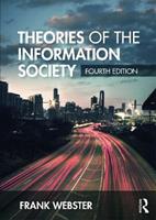 Theories of the Information Society - Frank Webster - Libro Taylor & Francis Ltd, International Library of Sociology | Libraccio.it