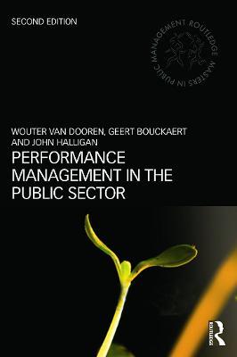 Performance Management in the Public Sector - Wouter Van Dooren, Geert Bouckaert, John Halligan - Libro Taylor & Francis Ltd, Routledge Masters in Public Management | Libraccio.it