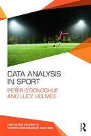 Data Analysis in Sport - Peter O'Donoghue, Lucy Holmes - Libro Taylor & Francis Ltd, Routledge Studies in Sports Performance Analysis | Libraccio.it