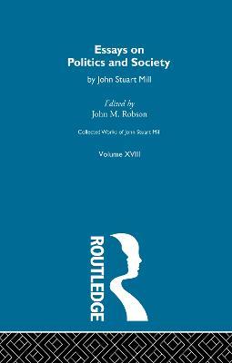 Collected Works of John Stuart Mill  - Libro Taylor & Francis Ltd, Collected Works of John Stuart Mill | Libraccio.it