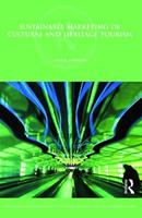 Sustainable Marketing of Cultural and Heritage Tourism - Deepak Chhabra - Libro Taylor & Francis Ltd, Routledge Critical Studies in Tourism, Business and Management | Libraccio.it