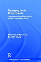 Managing Local Governments - Emanuele Padovani, David W. Young - Libro Taylor & Francis Ltd, Routledge Masters in Public Management | Libraccio.it
