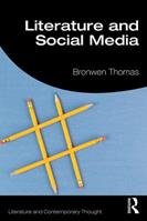 Literature and Social Media - Bronwen Thomas - Libro Taylor & Francis Ltd, Literature and Contemporary Thought | Libraccio.it