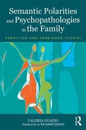 Semantic Polarities and Psychopathologies in the Family