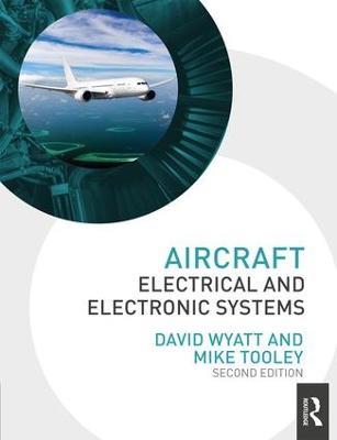 Aircraft Electrical and Electronic Systems - David Wyatt, Mike Tooley - Libro Taylor & Francis Ltd | Libraccio.it