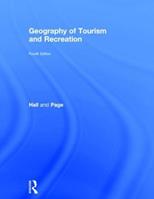 The Geography of Tourism and Recreation - C. Michael Hall, Stephen J. Page - Libro Taylor & Francis Ltd | Libraccio.it