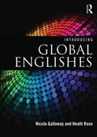Introducing Global Englishes - Nicola Galloway, Heath Rose - Libro Taylor & Francis Ltd | Libraccio.it