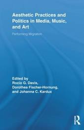 Aesthetic Practices and Politics in Media, Music, and Art
