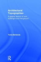Architectural Topographies - Tomà Berlanda - Libro Taylor & Francis Ltd | Libraccio.it