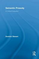 Semantic Prosody - Dominic Stewart - Libro Taylor & Francis Ltd, Routledge Advances in Corpus Linguistics | Libraccio.it