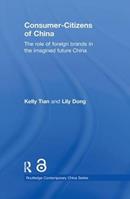 Consumer-Citizens of China - Kelly Tian, Lily Dong - Libro Taylor & Francis Ltd, Routledge Contemporary China Series | Libraccio.it