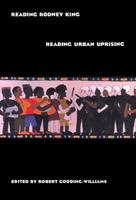 Reading Rodney King/Reading Urban Uprising  - Libro Taylor & Francis Ltd | Libraccio.it