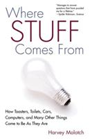 Where Stuff Comes From - Harvey Molotch - Libro Taylor & Francis Ltd | Libraccio.it