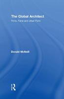 The Global Architect - Donald McNeill - Libro Taylor & Francis Ltd, Cultural Spaces | Libraccio.it