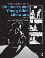 Handbook of Research on Children's and Young Adult Literature  - Libro Taylor & Francis Ltd | Libraccio.it