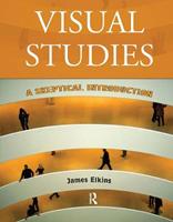 Visual Studies - James Elkins - Libro Taylor & Francis Ltd | Libraccio.it