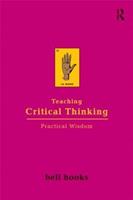 Teaching Critical Thinking - bell hooks - Libro Taylor & Francis Ltd | Libraccio.it