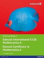 Edexel international GCSE mathematics A practice book 2. Con espansione online