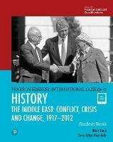 Edexcel International GCSE. History. Conflict, crisis and change: The Middle East, 1919–2012. Student's book. Con e-book. Con espansione online