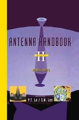 Antenna Handbook - Y.T. Lo, S.W Lee - Libro Kluwer Academic Publishers Group | Libraccio.it