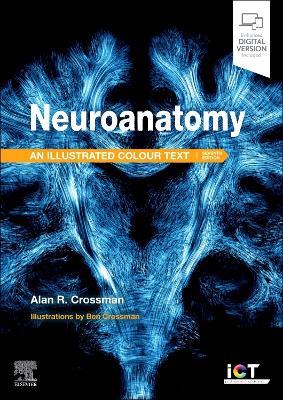 Neuroanatomy: Illustrated Colour Text - Alan R. Crossman - Libro Elsevier Health Sciences, Illustrated Colour Text | Libraccio.it