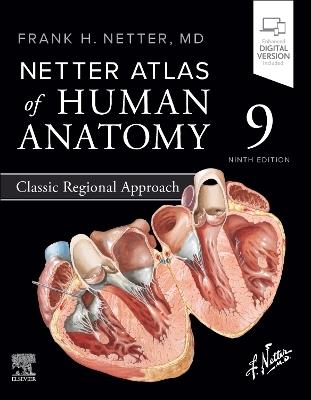 Netter Atlas of Human Anatomy: Classic Regional Approach - Frank H. Netter - Libro Elsevier Health Sciences, Netter Basic Science | Libraccio.it