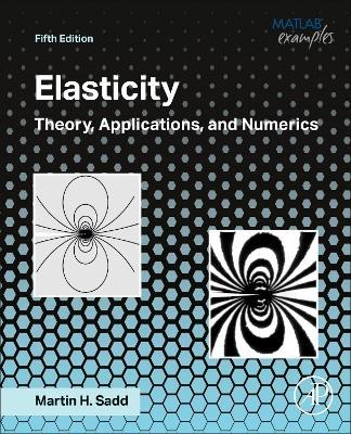 Elasticity - Martin H. Sadd - Libro Elsevier Science Publishing Co Inc | Libraccio.it